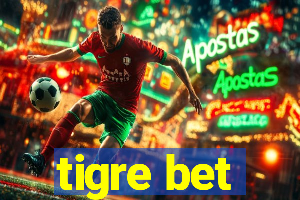 tigre bet